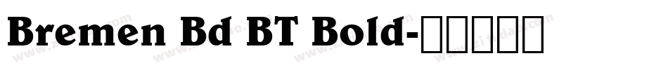 Bremen Bd BT Bold字体转换